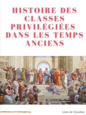 cover image of Histoire des classes privilégiées dans les temps anciens